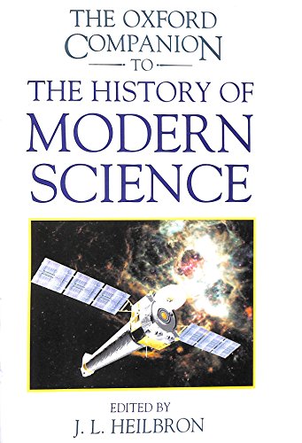 The Oxford Companion to the History of Modern Science von Oxford University Press